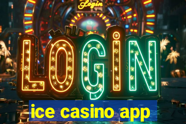 ice casino app